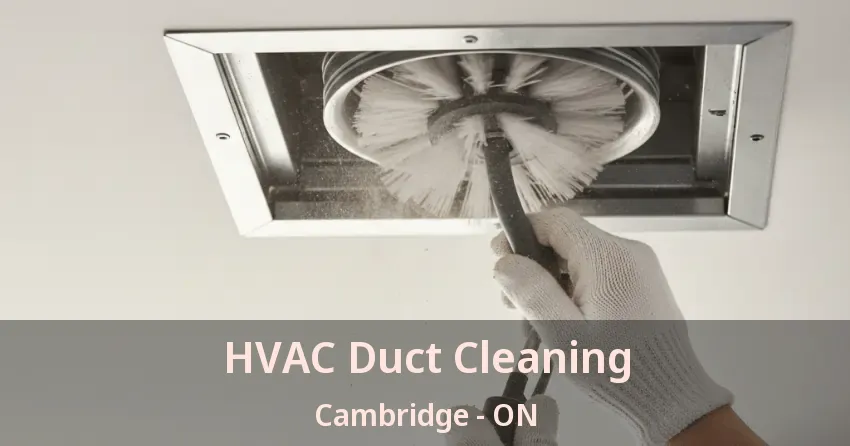 HVAC Duct Cleaning Cambridge - ON